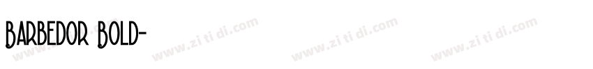Barbedor Bold字体转换